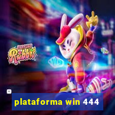 plataforma win 444